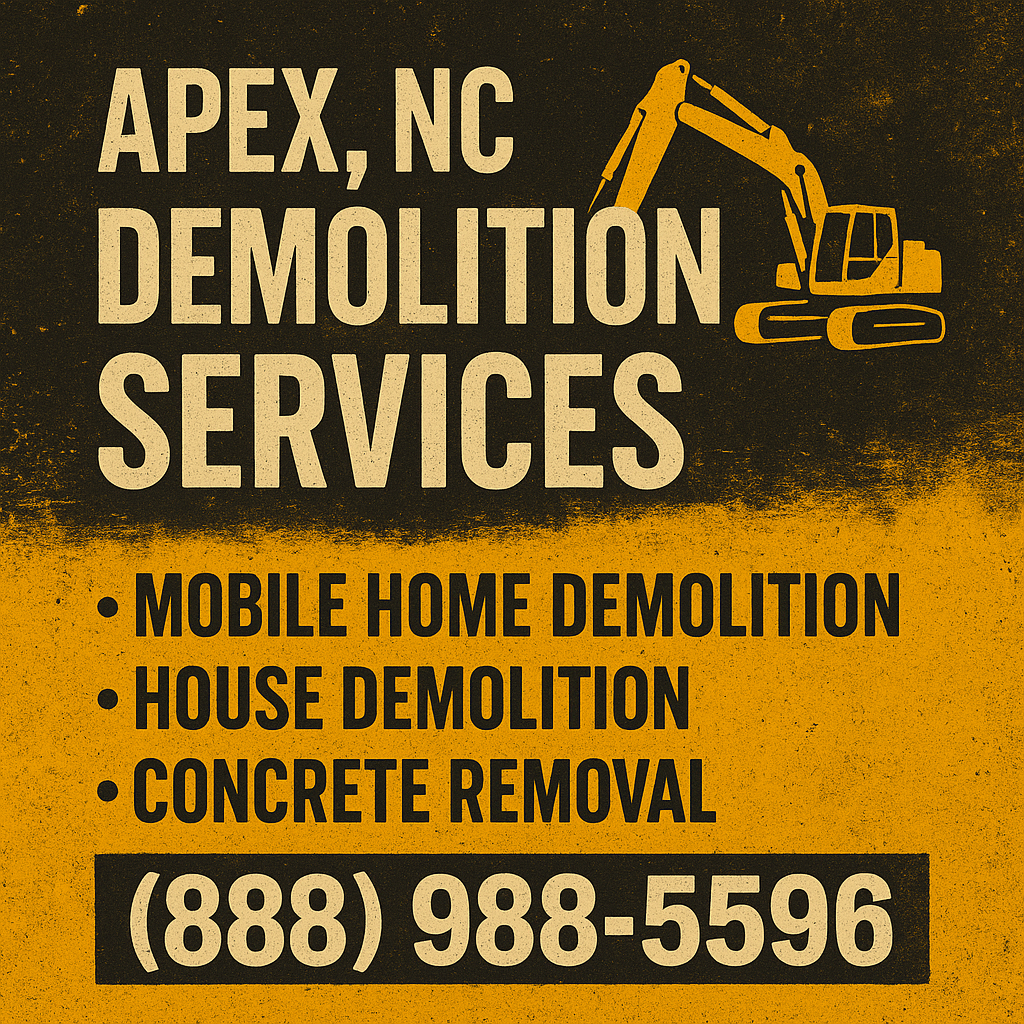 Apex NC demolition services advertisement with bold fonts, excavator graphic, and service list.